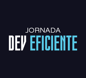 Jornada Dev Eficiente